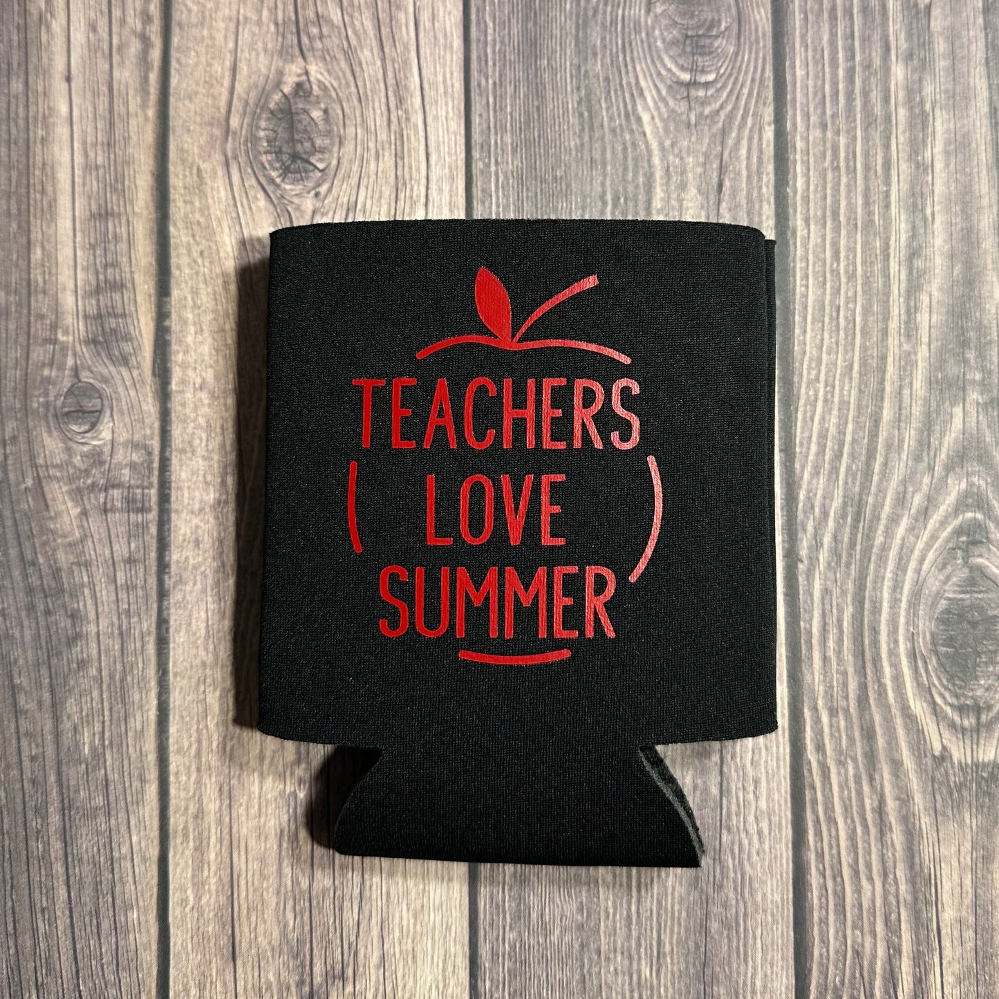 Teacher Can Koozies