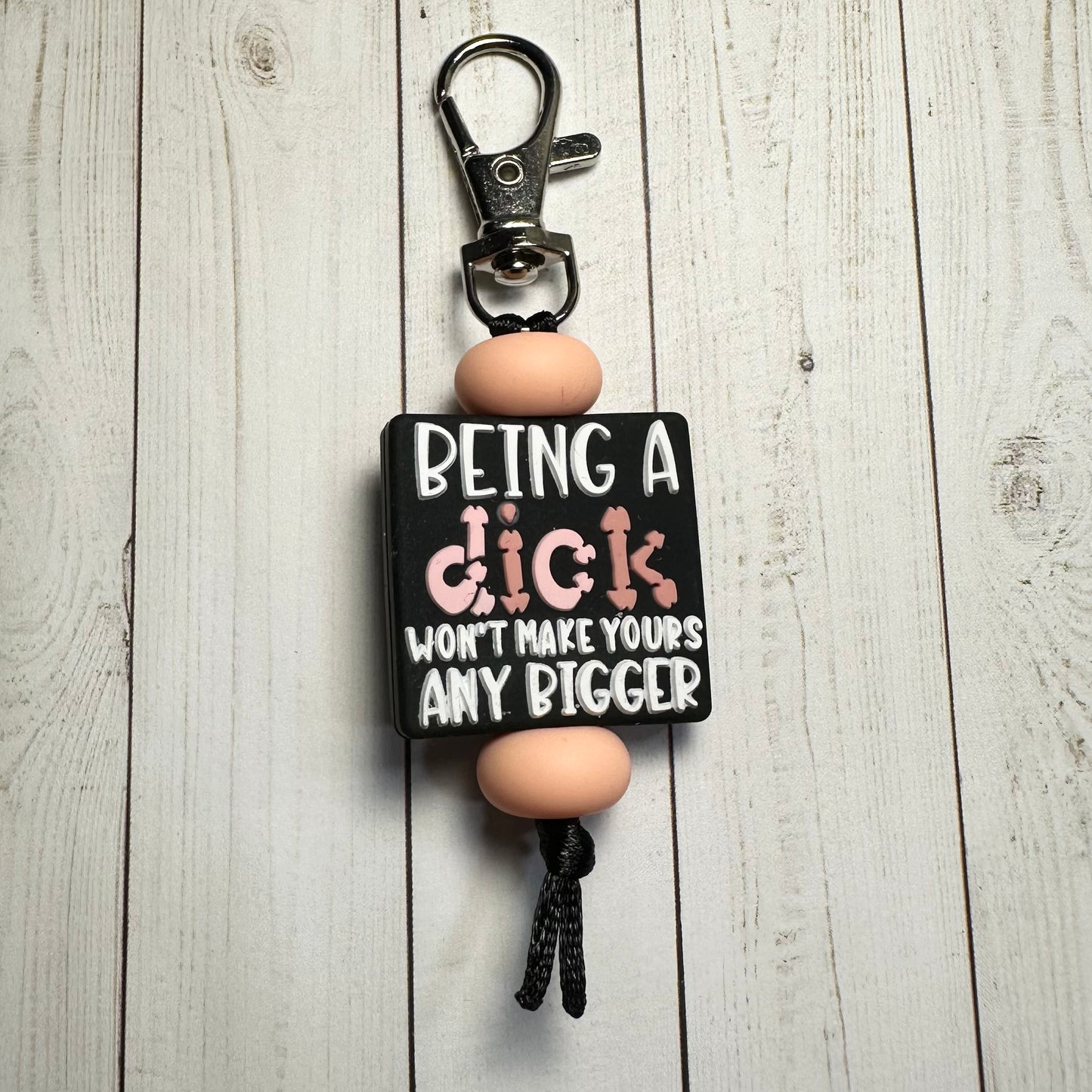 Being A Dick Won't Make Yours Any Bigger