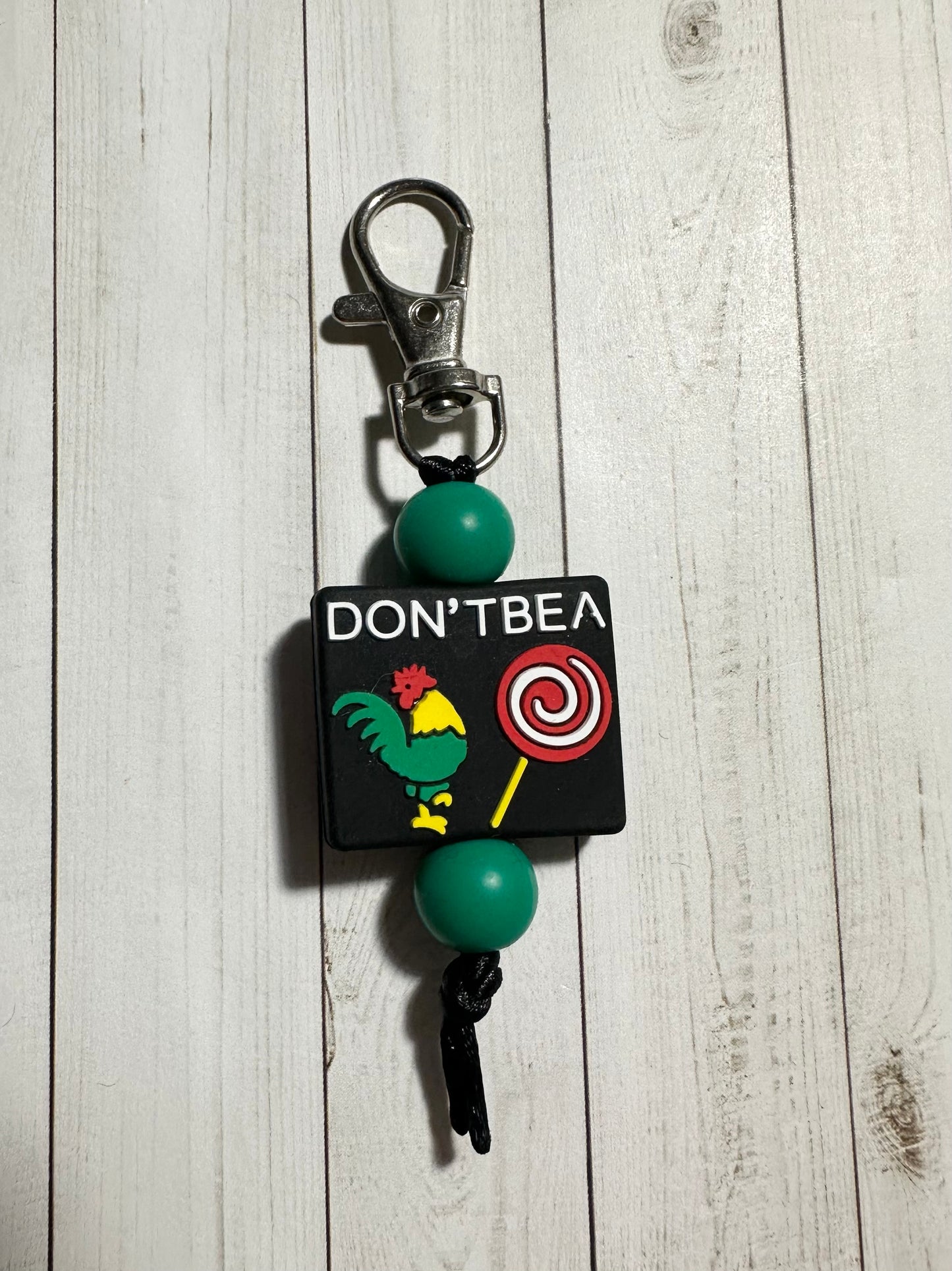 Don't Be A ... Zipper Pulls