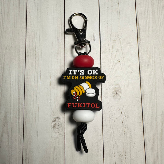 It’s Okay I’m On 500mg of Fuckitol Zipper Pull