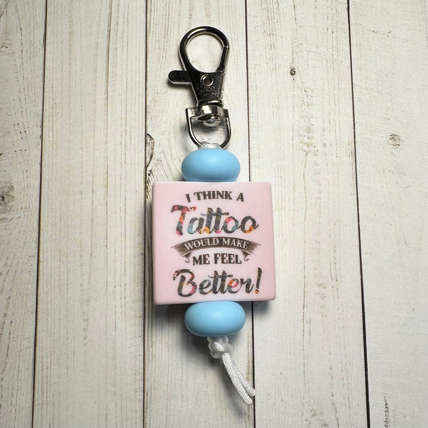 I Think A Tattoo Would Make Me Feel Better!