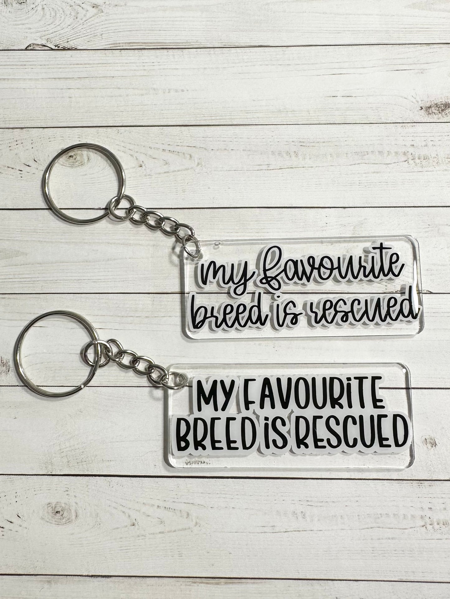 My Favourite Breed Is Rescued Acrylic Keychain