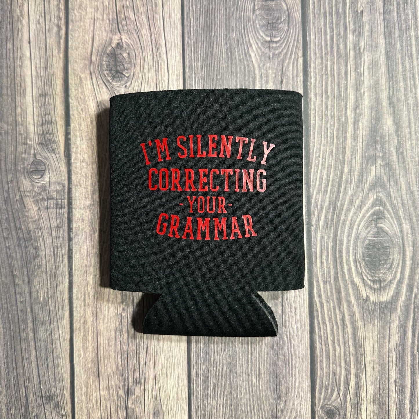 Teacher Can Koozies