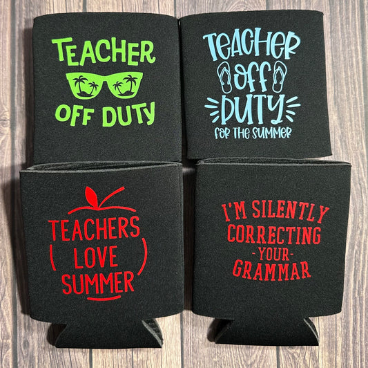 Teacher Can Koozies