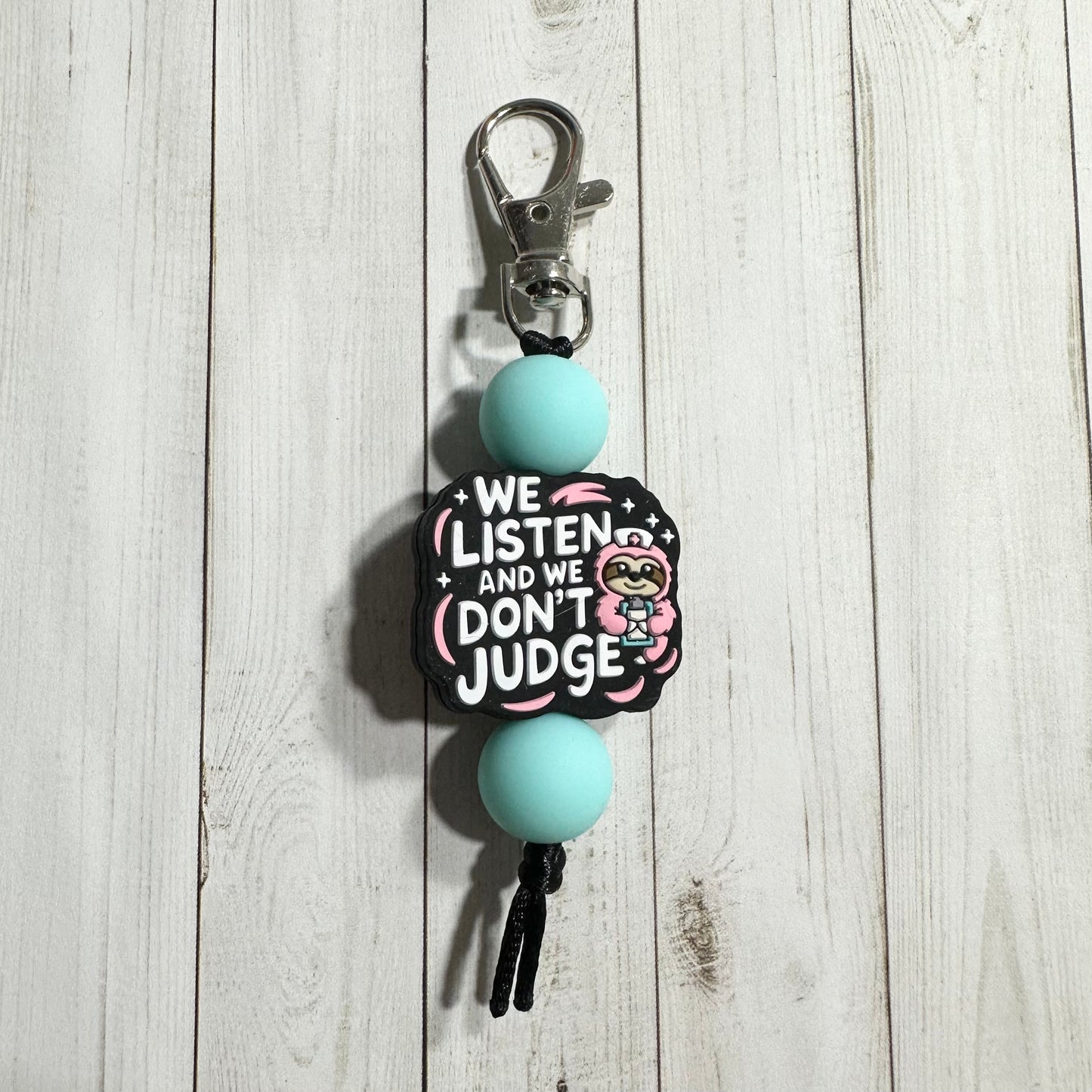 We Listen And We Don’t Judge - Sloth