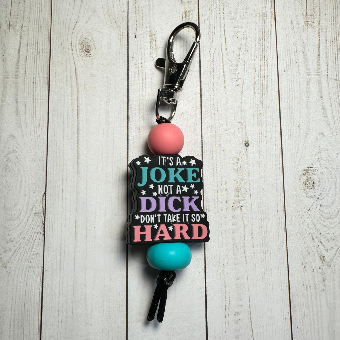 It's A Joke Not A Dick Don't Take It So Hard